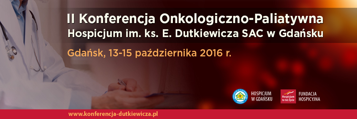 II Konferencja Onkologiczno-Paliatywna Hospicjum im. ks. E. Dutkiewicza w Gdańsku